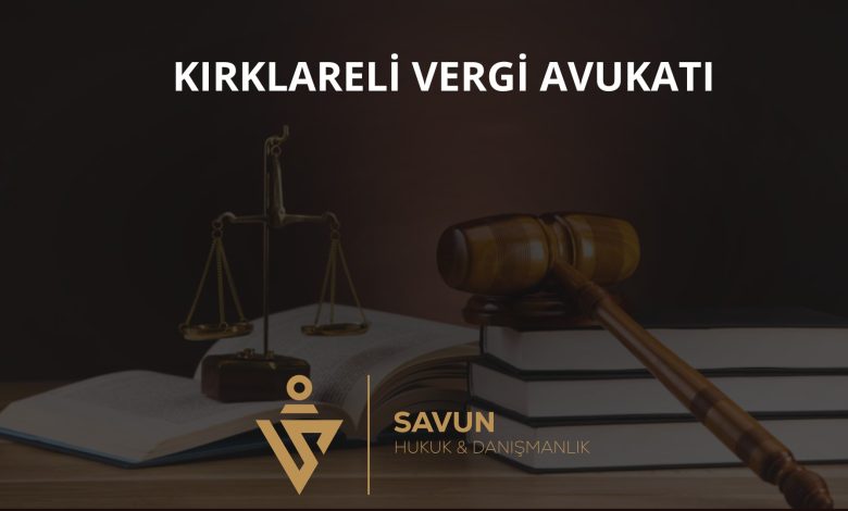 Kırklareli vergi avukatı