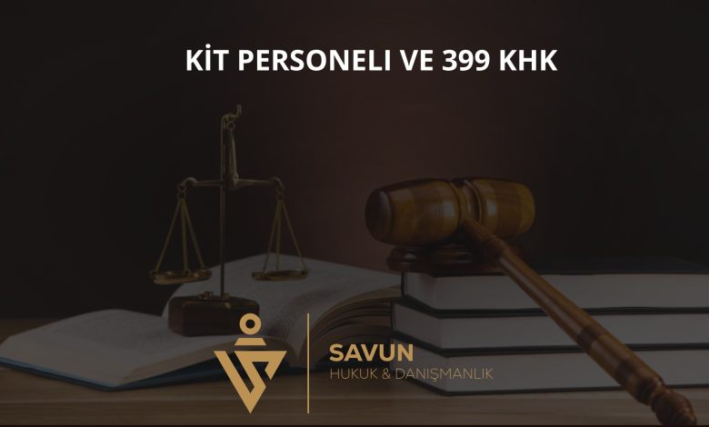 KİT personeli ve 399 sayılı KHK