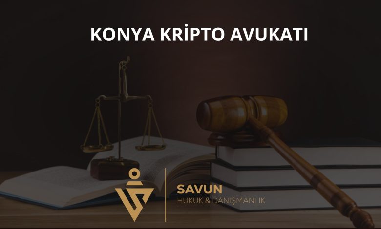 Konya Kripto Avukatı — Savun Hukuk & Danışmanlık 1 konya kripto avukati | Savun Hukuk Danışmanlık