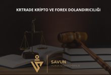 krtrade kripto ve forex dolandiriciligi | Savun Hukuk Danışmanlık