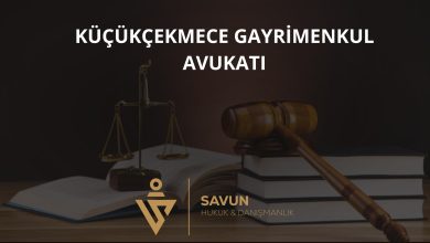 Küçükçekmece gayrimenkul avukatı