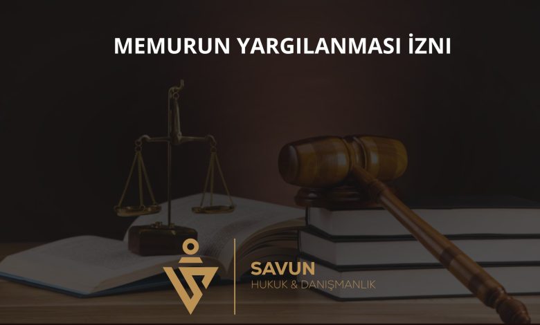 Memurun Yargılanması İzni