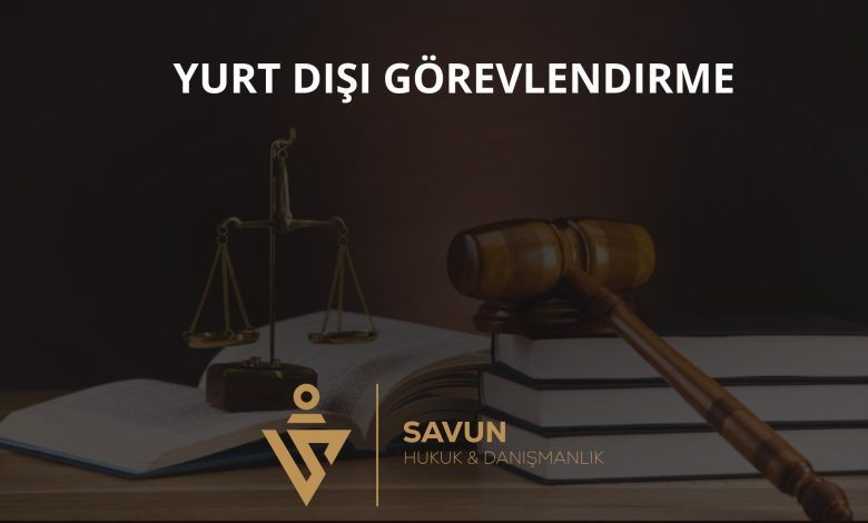 Yurt Dışı Görevlendirme