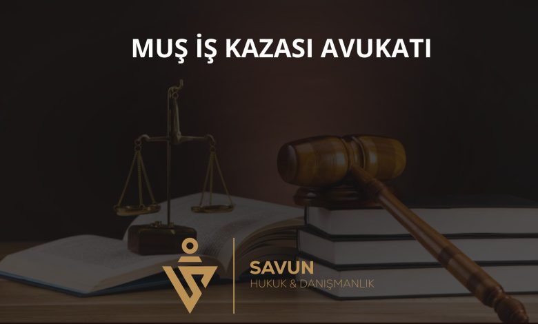 Muş İş Kazası Avukatı Veli Savun 1 Muş iş kazası avukatı