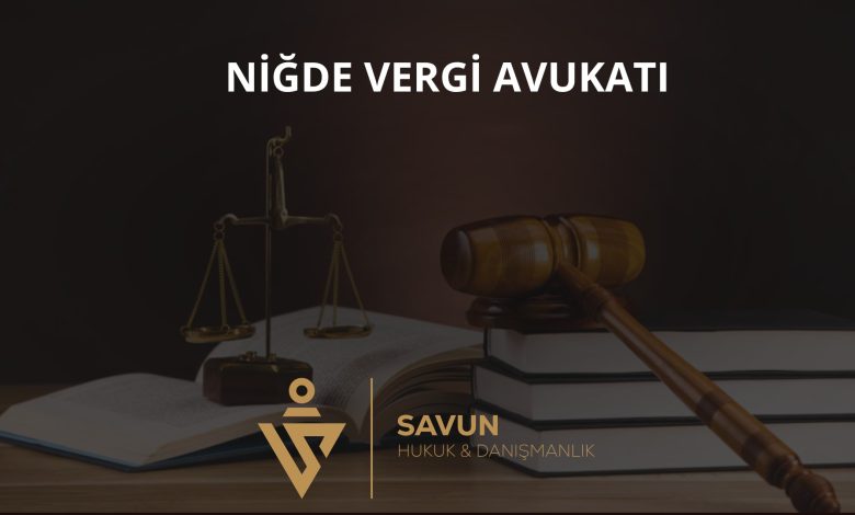 Niğde Vergi Avukatı Veli Savun 1 Niğde vergi avukatı
