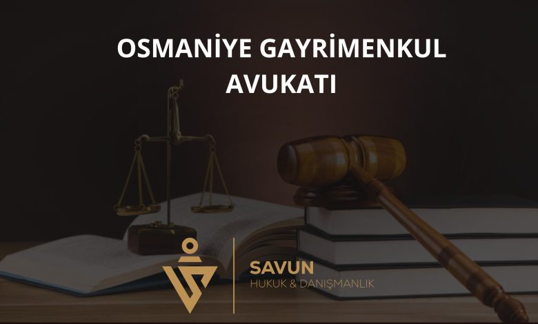 Osmaniye Gayrimenkul Avukatı Veli Savun 1 Osmaniye gayrimenkul avukatı