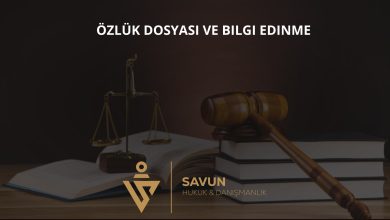 Özlük Dosyası ve Bilgi Edinme Hakkı 4 Özlük Dosyası ve Bilgi Edinme