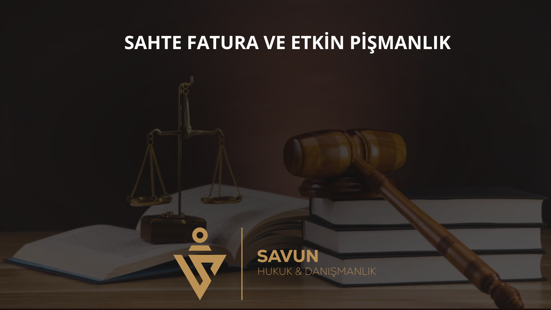 Sahte fatura kullanma ve etkin pişmanlık