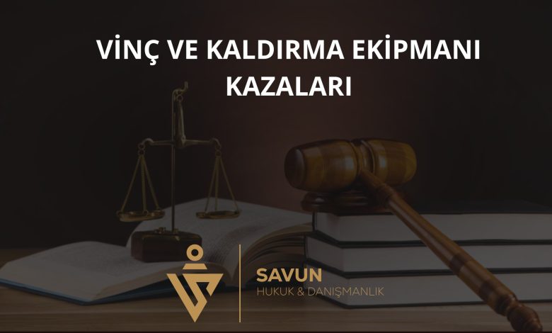 Şantiyede Vinç ve Kaldırma Ekipmanı Kazaları 1 Şantiyede vinç ve kaldırma ekipmanı kazaları