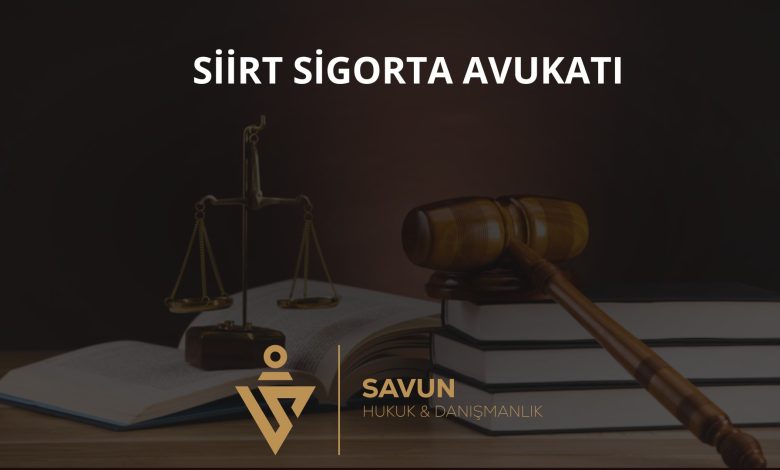 Siirt Sigorta Avukatı — Savun Hukuk & Danışmanlık 1 Siirt sigorta avukatı — poliçe ve hasar uyuşmazlıkları