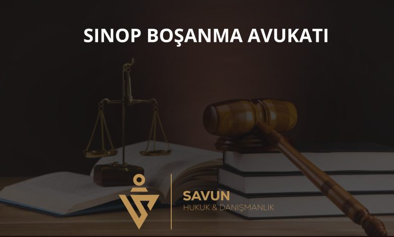 Sinop Boşanma Avukatı — Savun Hukuk & Danışmanlık 1 Sinop Boşanma Avukatı