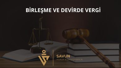 Şirket birleşme ve devirlerinde vergi