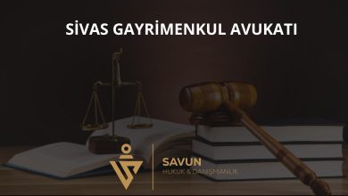 Sivas gayrimenkul avukatı