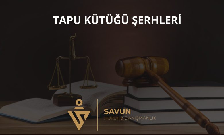 Tapu Kütüğü Şerhleri 1 Tapu kütüğü şerhleri