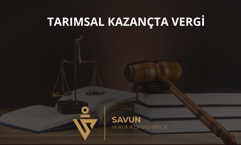 Tarımsal Kazançlarda Vergilendirme 1 Tarımsal kazançlarda vergilendirme