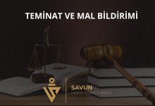 Teminat isteme ve mal bildirimi