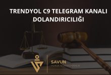 trendyol c9 telegram kanali dolandiriciligi | Savun Hukuk Danışmanlık