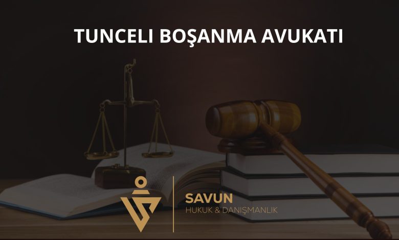 Tunceli Boşanma Avukatı — Savun Hukuk & Danışmanlık 1 Tunceli Boşanma Avukatı