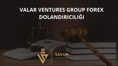 valar ventures group forex dolandiriciligi | Savun Hukuk Danışmanlık