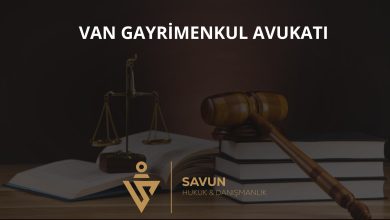 Van Gayrimenkul Avukatı Veli Savun 3 Van gayrimenkul avukatı