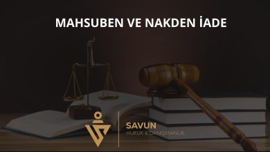 Vergide Mahsuben ve Nakden İade Süreci 2 Vergide mahsuben ve nakden iade süreci