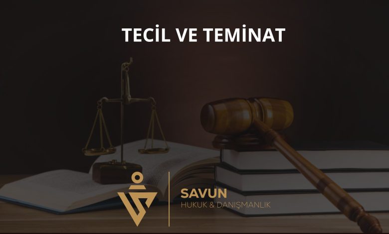 Vergi Borcunda Tecil ve Teminat 1 Vergi borcunda tecil ve teminat