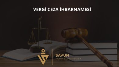 Vergi/Ceza İhbarnamesine İtiraz ve Dava 4 Vergi ceza ihbarnamesine itiraz ve dava