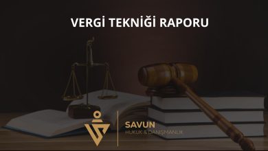 Vergi Tekniği Raporu ve Özel Esaslar 5 Vergi tekniği raporu ve özel esaslar