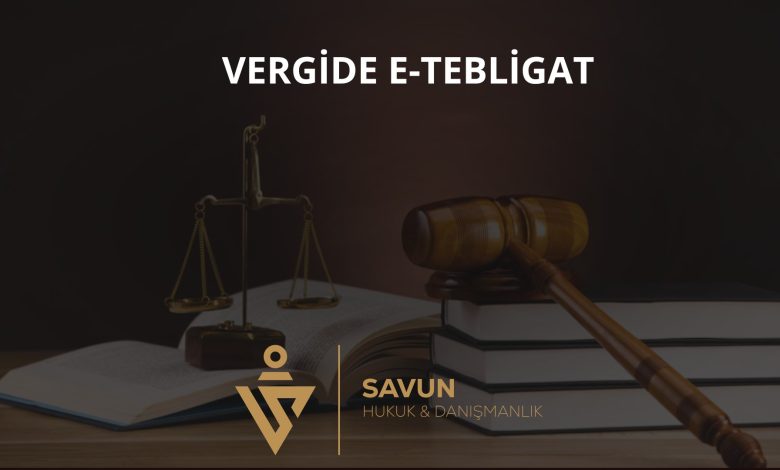 Vergide Tebligat ve Elektronik Tebligat 1 Vergide tebligat ve elektronik tebligat