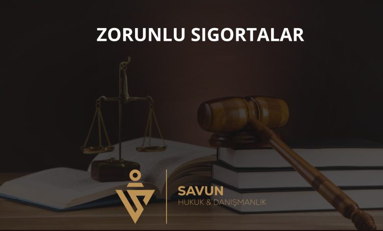 Zorunlu sigortalar ve faaliyetin durdurulması