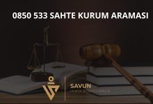 0850 533 Sahte Kurum Aramasi | Savun Hukuk Danışmanlık