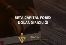 Beta Capital Forex Dolandiriciligi | Savun Hukuk Danışmanlık