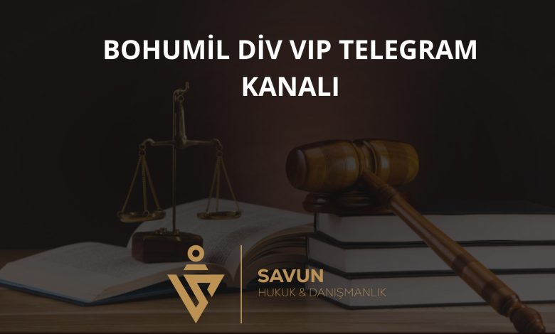 Bohumil Dıv Vıp Telegram Kanalı Dolandırıcılığı 1 Bohumil Div Vip Telegram Kanali | Savun Hukuk Danışmanlık