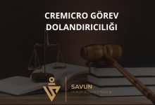 Cremicro Gorev Dolandiriciligi | Savun Hukuk Danışmanlık