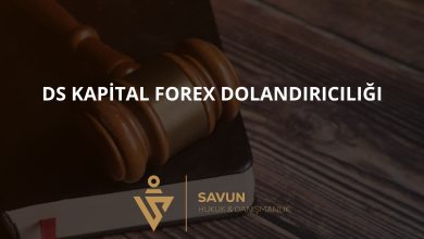 DS Kapital Forex Dolandırıcılığı 1 DS Kapital Forex Dolandiriciligi | Savun Hukuk Danışmanlık