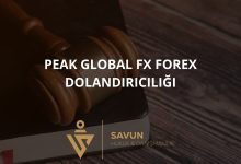 Peak Global Fx Forex Dolandiriciligi | Savun Hukuk Danışmanlık