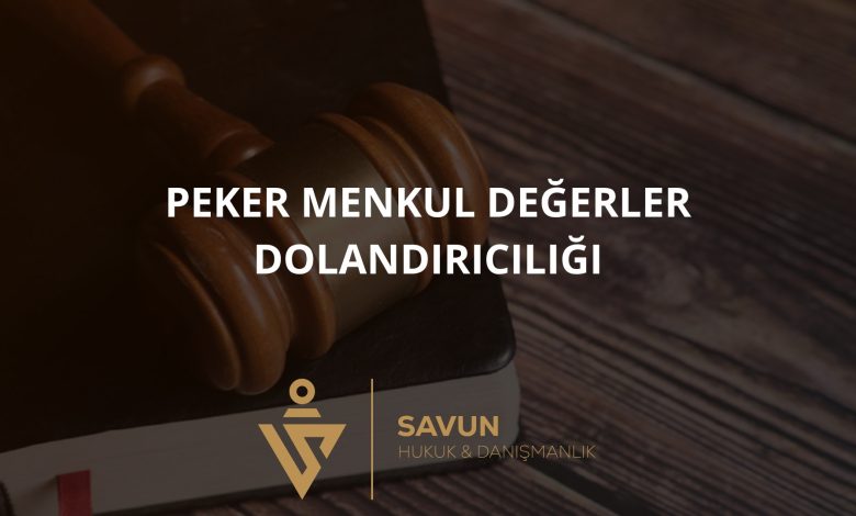 Peker Menkul Değerler Forex Dolandırıcılığı 1 Peker Menkul Degerler Forex Dolandiriciligi | Savun Hukuk Danışmanlık
