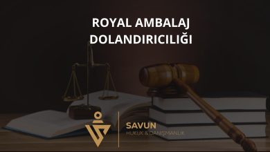 Royal Ambalaj Evde Paketleme Dolandiriciligi | Savun Hukuk Danışmanlık