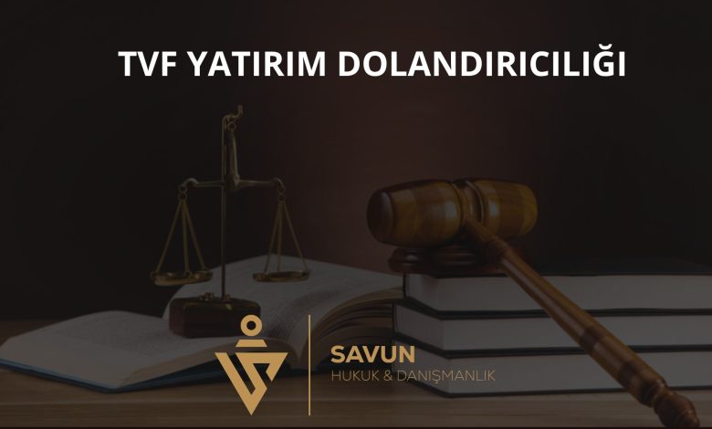 TVF Yatırım Forex Dolandırıcılığı 1 Tvf Yatirim Forex Dolandiriciligi | Savun Hukuk Danışmanlık