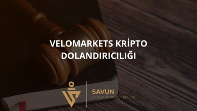 Velomarkets Kripto ve Forex Dolandiriciligi | Savun Hukuk Danışmanlık