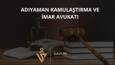 Adıyaman Kamulaştırma ve İmar Avukatı — Savun Hukuk & Danışmanlık 4 Adıyaman Kamulaştırma ve İmar Avukatı