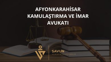 Afyonkarahisar Kamulaştırma ve İmar Avukatı — Savun Hukuk & Danışmanlık 2 Afyonkarahisar Kamulaştırma ve İmar Avukatı