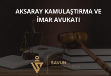 Aksaray Kamulaştırma ve İmar Avukatı