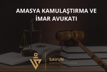 Amasya Kamulaştırma ve İmar Avukatı