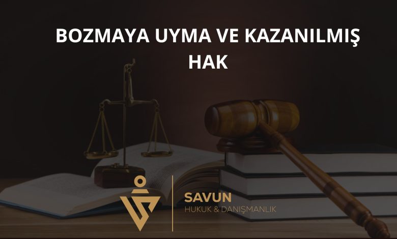 Bozmaya Uyma ve Kazanılmış Hak – Yargıtay 2. HD 2024/7546 1 Bozmaya Uyma ve Kazanılmış Hak – Yargıtay 2. HD 2024/7546