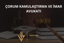 Çorum Kamulaştırma ve İmar Avukatı