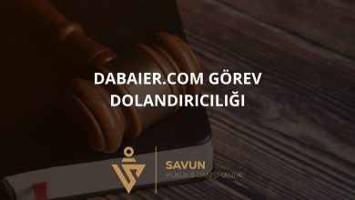 dabaier.com Görev Dolandırıcılığı 2 dabaier com Gorev Dolandiriciligi | Savun Hukuk Danışmanlık