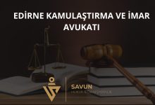 Edirne Kamulaştırma ve İmar Avukatı