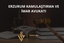 Erzurum Kamulaştırma ve İmar Avukatı