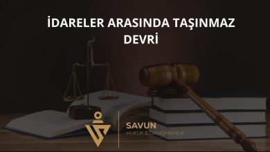 İdareler Arasında Taşınmaz Devri: Danıştay'a Giden Yol (2942 m.30) 3 İdareler Arasında Taşınmaz Devri